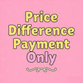 Price Difference Payment Only