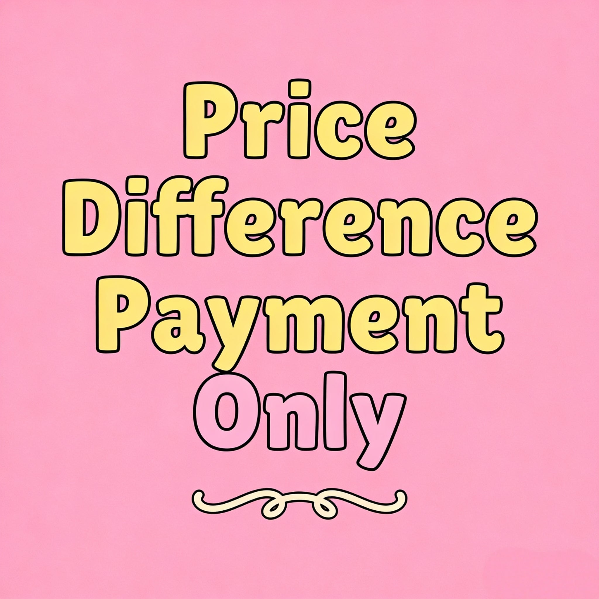 Price Difference Payment Only